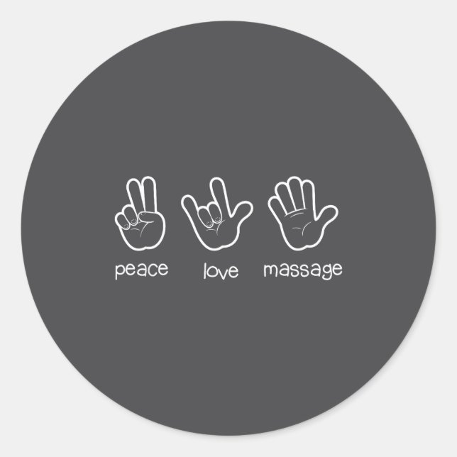 Peace Love Mage , Funny Quote Gift For Therast  Classic Round Sticker (Front)