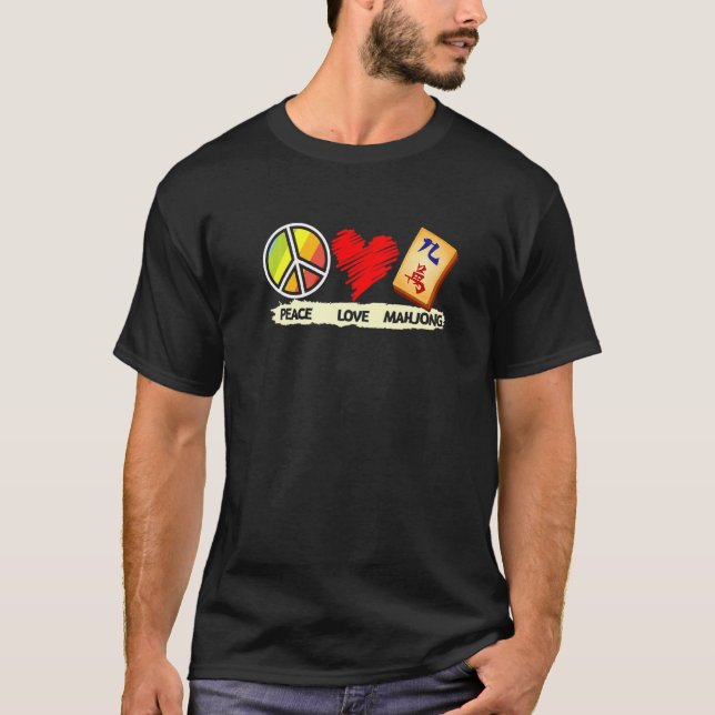 Peace Love Mahjong Chinese Game Played Mahjong T-Shirt (Front)