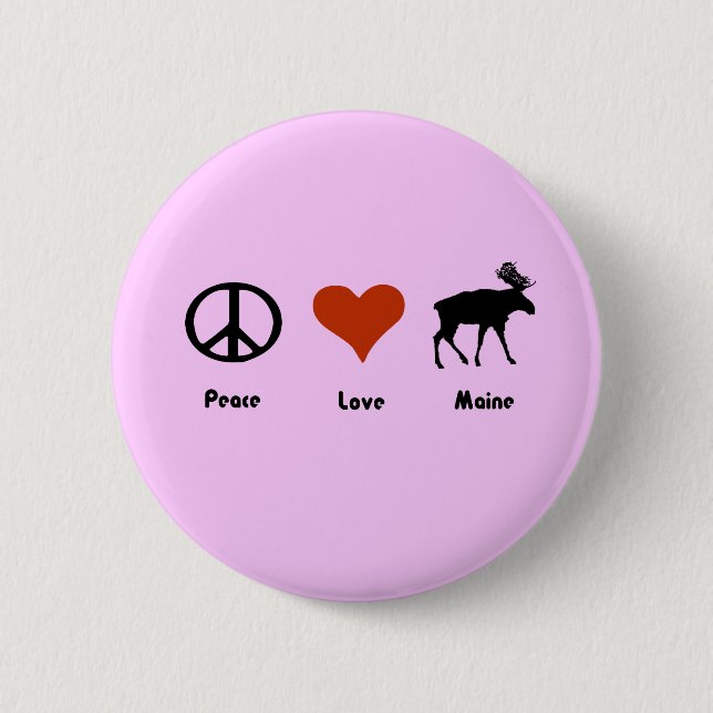 Peace Love Maine 6 Cm Round Badge (Front)