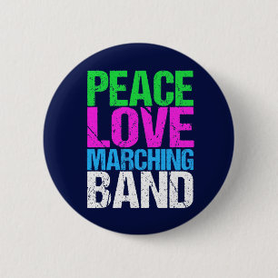 Peace Love Marching Band 6 Cm Round Badge