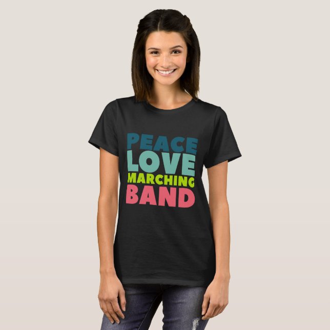 Peace Love Marching Band T-Shirt (Front Full)