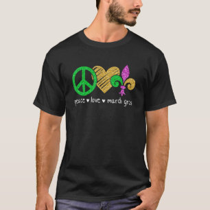Peace Love Mardi Gras Funny Mardi Gras Party Women T-Shirt