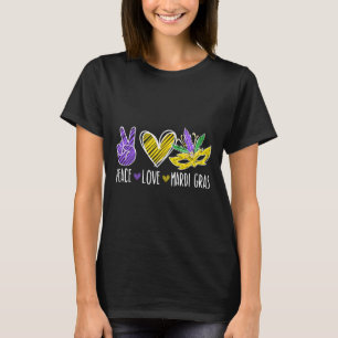 Peace Love Mardi Gras New Orleans Louisiana Parade T-Shirt