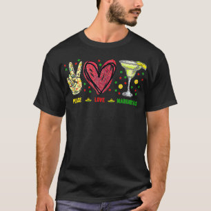 Peace Love Margarita Cinco De Mayo Funny Drinking T-Shirt