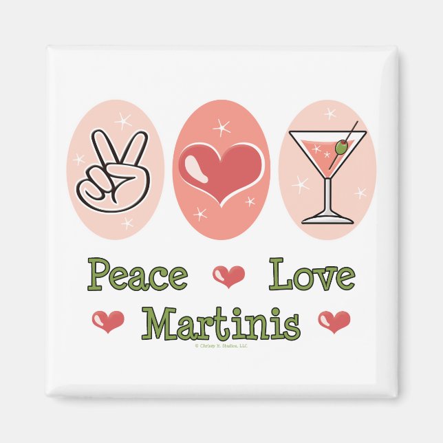 Peace Love Martini Magnet (Front)