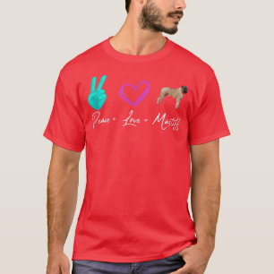 Peace Love Mastiff  Funny Dog Owner  T-Shirt