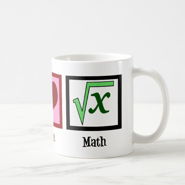 Peace Love Math Coffee Mug (Right)