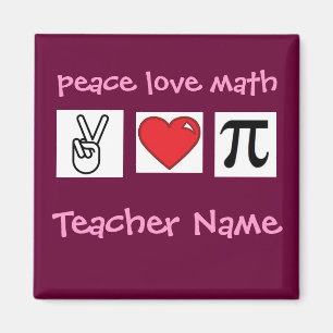 Peace Love Math Custom Math Teacher          ... Magnet
