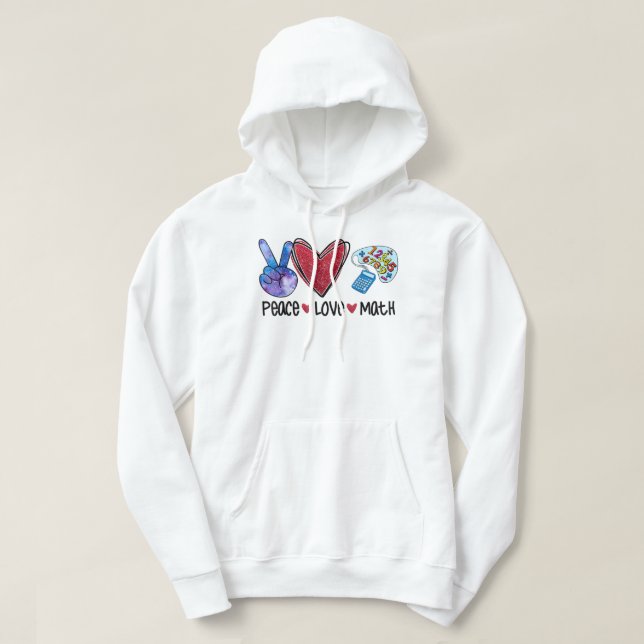 Peace Love Math Funny Teacher  Hoodie (Design Front)
