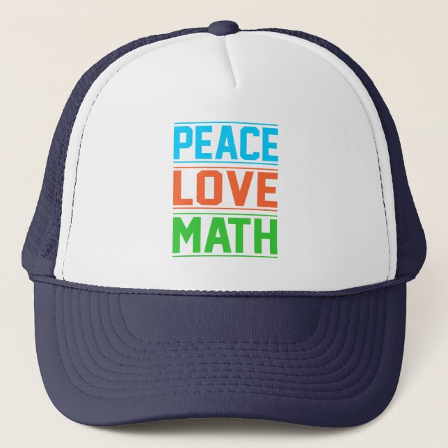 Peace Love Math Teacher Mathematics Maths Student Trucker Hat (Front)