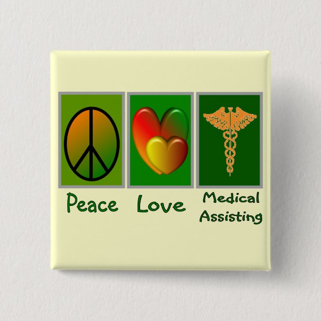 Peace Love Medical Assisting 15 Cm Square Badge (Front)