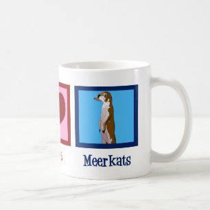 Peace Love Meerkats Coffee Mug