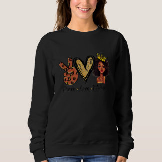 Peace Love Melanin Sugar Afro Black Brown Girls Pr Sweatshirt