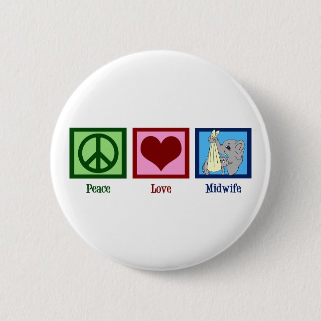Peace Love Midwife 6 Cm Round Badge (Front)