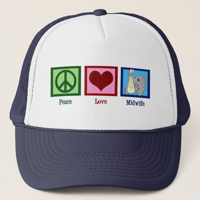 Peace Love Midwife Trucker Hat (Front)