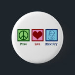 Peace Love Midwifery Cute Midwife 6 Cm Round Badge<br><div class="desc">Peace Love Midwifery. This beautiful midwives gift features a pretty peace sign,  heart,  and loving mum holding her new baby after natural childbirth. A cool midwife present.</div>