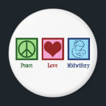 Peace Love Midwifery Cute Midwife Magnet<br><div class="desc">Peace Love Midwifery. This beautiful midwives gift features a pretty peace sign,  heart,  and loving mum holding her new baby after natural childbirth. A cool midwife present.</div>
