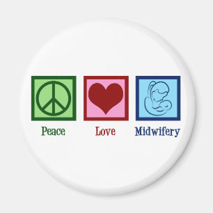 Peace Love Midwifery Cute Midwife Magnet