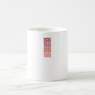 peace love mind create soul heart coffee mug