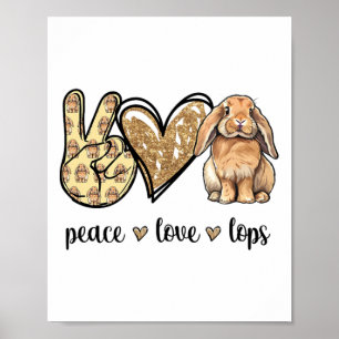 Peace Love Mini Holland Lop Bunny Rabbit Lover  Poster