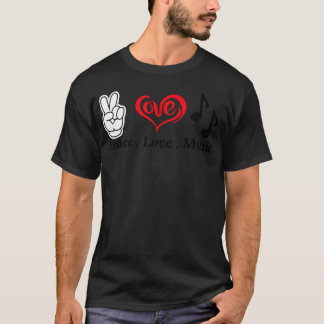 Peace Love Music funny T-Shirt