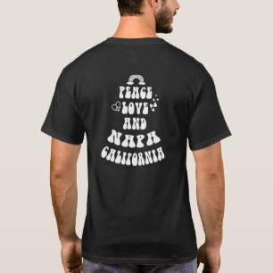 Peace Love Napa California Hometown Ca Home State T-Shirt