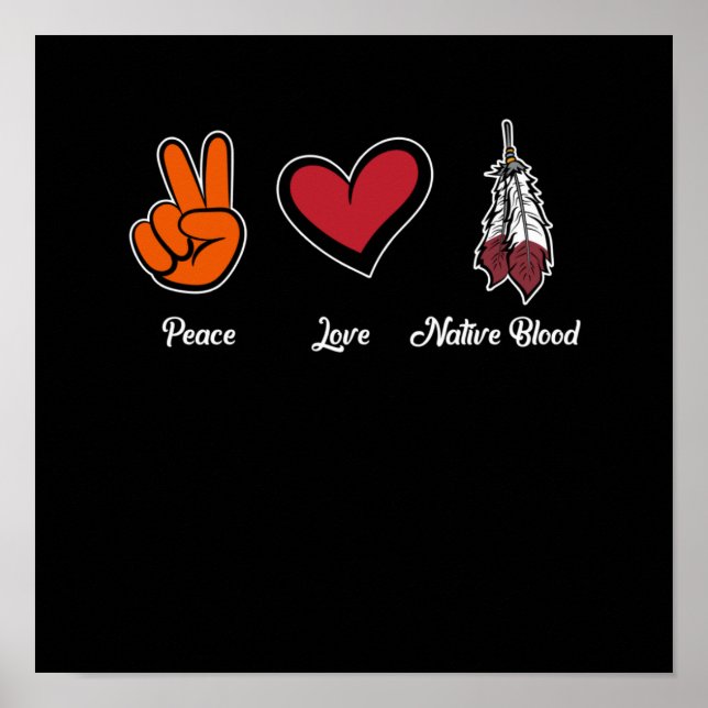 Peace Love Native Blood Native American Day Poster (Front)