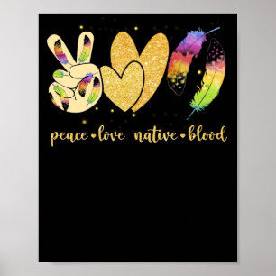 Peace Love Native Blood native american Poster