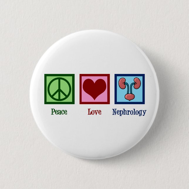 Peace Love Nephrology Cute Nephrologist 6 Cm Round Badge (Front)