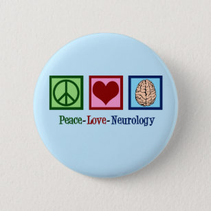 Peace Love Neurology - Neurologist 6 Cm Round Badge