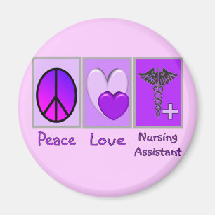 Peace Love Nursing Assistant Magnet
