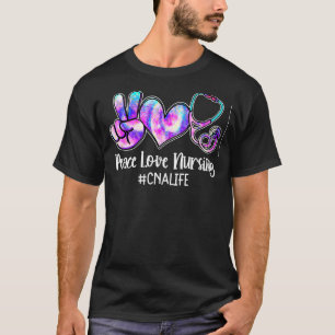 Peace Love Nursing Cna Life Nurse Week Women 1 T-Shirt