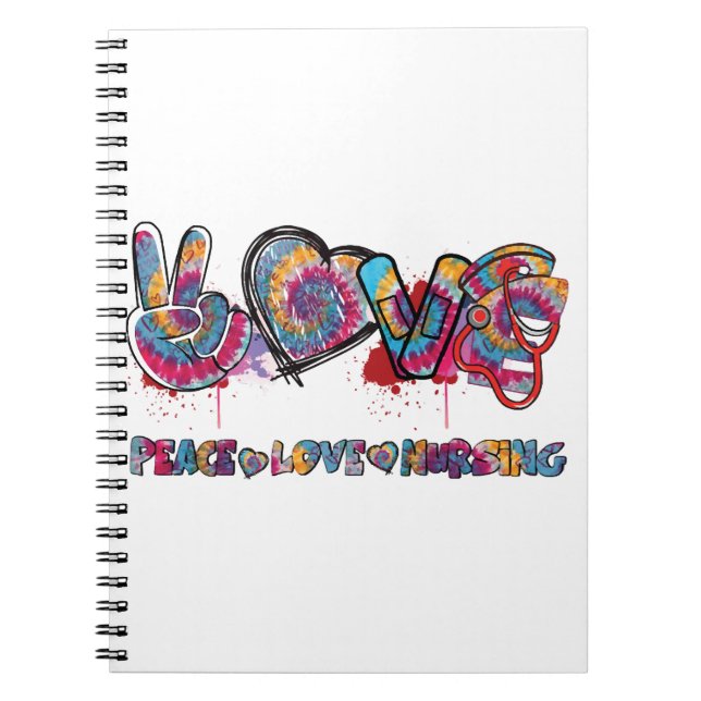 Peace Love Nursing Stethoscope Cute Nurse Tie Dye Notebook (Front)