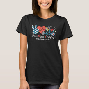 Peace Love Nursing Stethoscope Medical Assistant L T-Shirt
