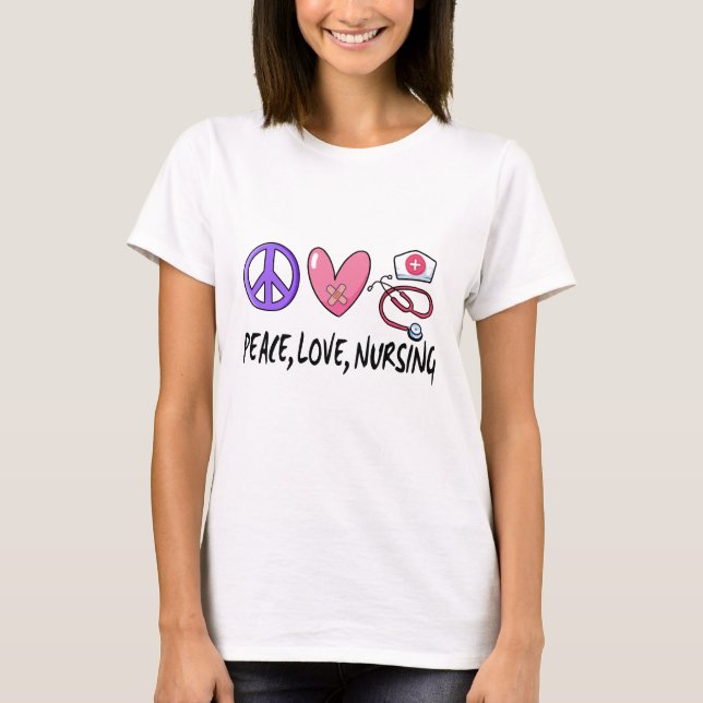 Peace Love Nursing T-Shirt (Front)