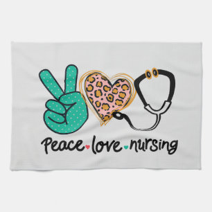 Peace Love Nursing Tea Towel