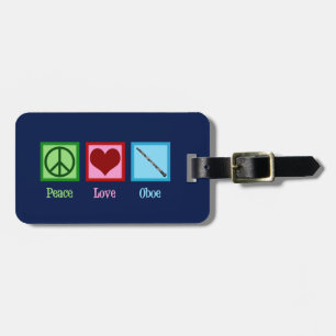Peace Love Oboe Luggage Tag