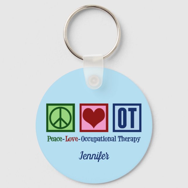 Peace Love Occupational Therapy Custom Key Ring (Front)