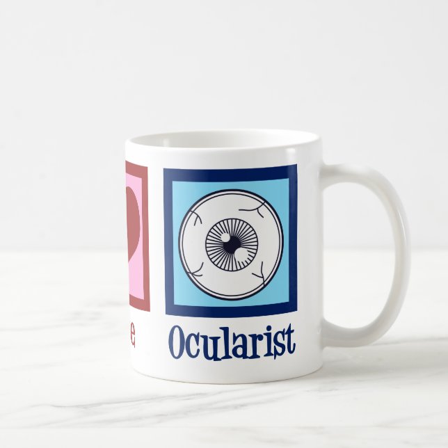 Peace Love Ocularist Ocular Prosthetics Coffee Mug (Right)