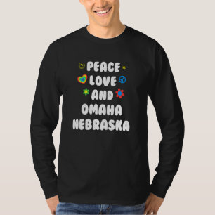 Peace Love Omaha Nebraska Patriotic Ne Patriotism T-Shirt