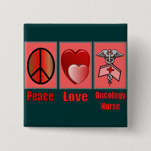 Peace Love ONCOLOGY Nurse 15 Cm Square Badge