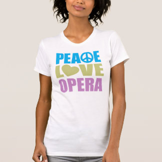 Peace Love Opera T-Shirt