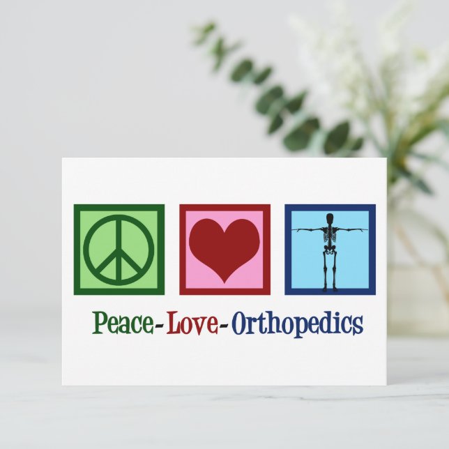 Peace Love Orthopaedics Cute Orthopaedist Card (Standing Front)