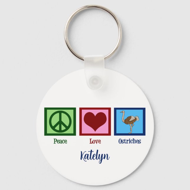 Peace Love Ostriches Key Ring (Front)