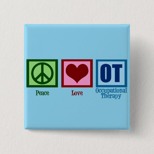 Peace Love OT Occupational Therapy 15 Cm Square Badge (Front)