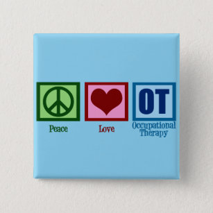 Peace Love OT Occupational Therapy 15 Cm Square Badge