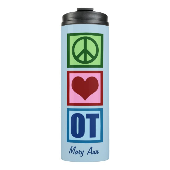 Peace Love OT Occupational Therapy Thermal Tumbler (Front)