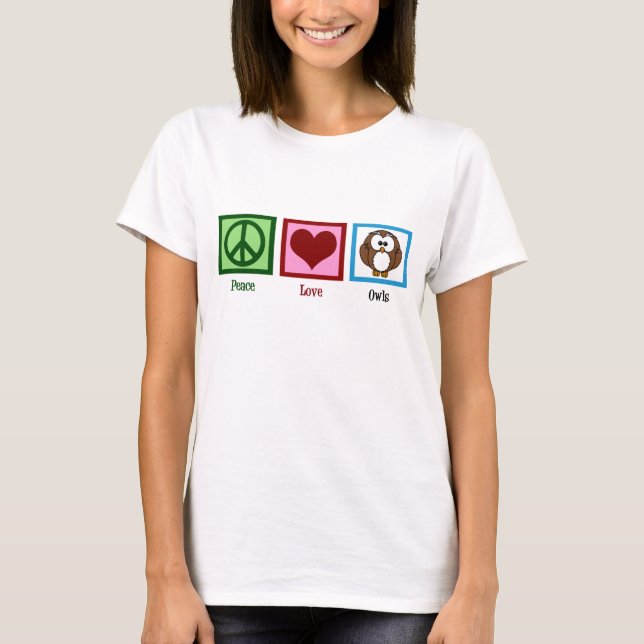 Peace Love Owls T-Shirt (Front)