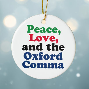 Peace Love Oxford Comma English Grammar Humour Ceramic Tree Decoration