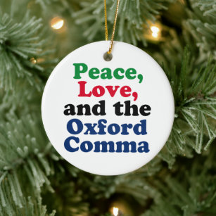 Peace Love Oxford Comma English Grammar Humour Ceramic Tree Decoration